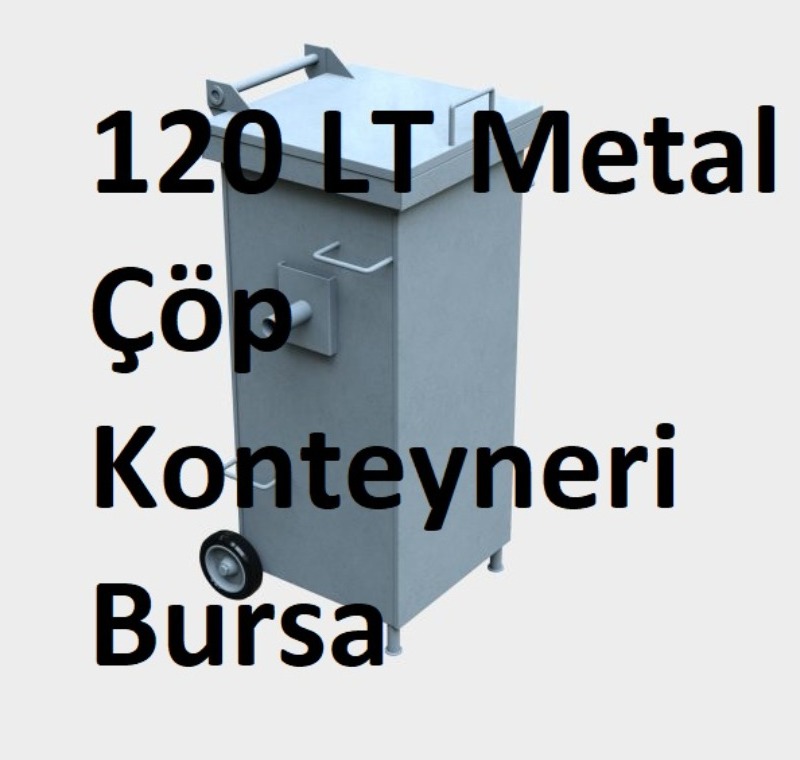 120 LT Metal Çöp Konteyneri Bursa -MÇK - 120