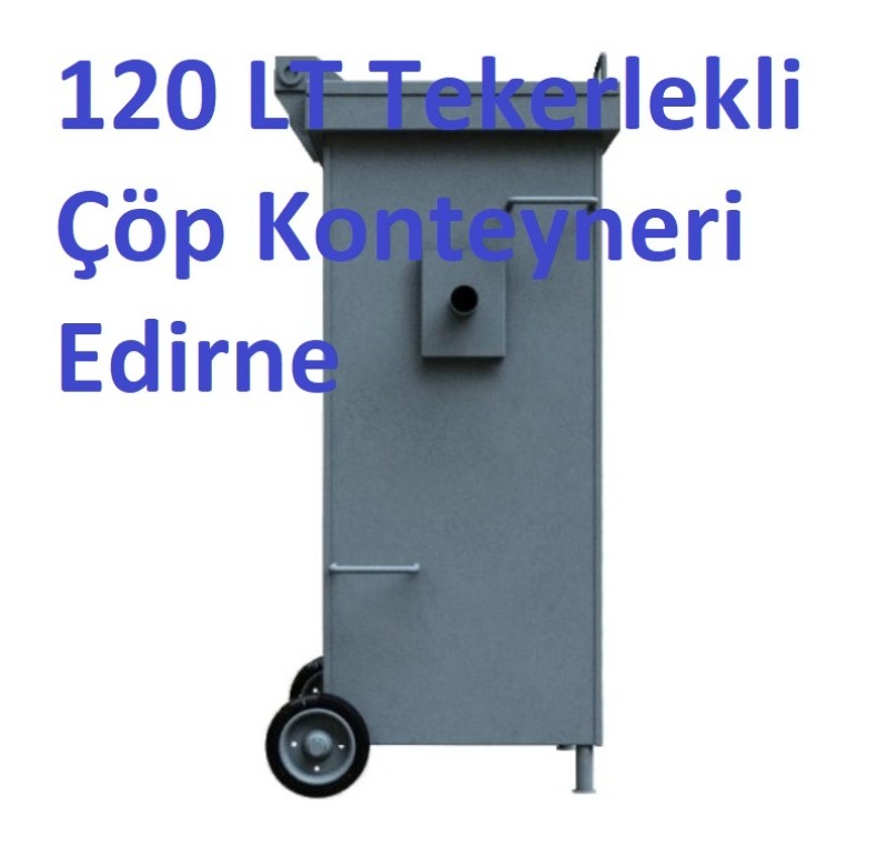 120 LT Tekerlekli Çöp Konteyneri Edirne -MÇK - 120