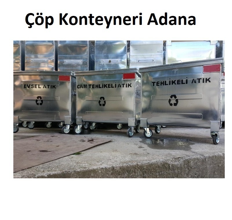 Metal Çöp Konteyneri -Çöp Konteyneri Adana