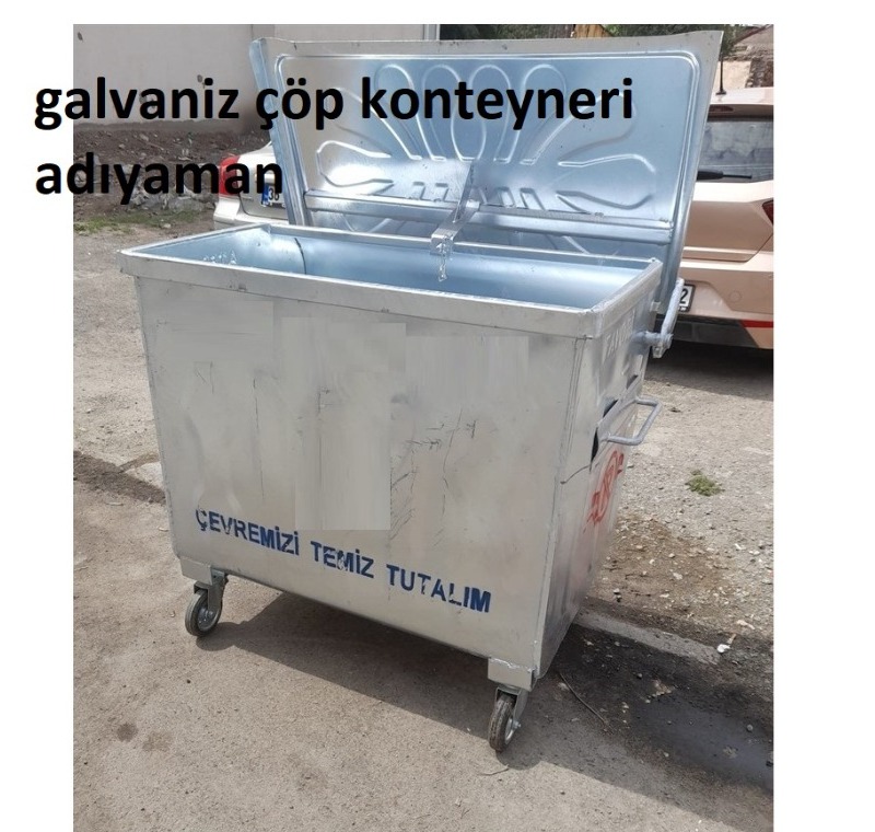 Galveniz Çöp Konteyneri Adıyaman -Metal Çöp Konteyneri