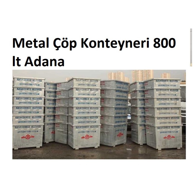 Metal Çöp Konteyneri 800 lt Adana -Metal Çöp Konteyneri